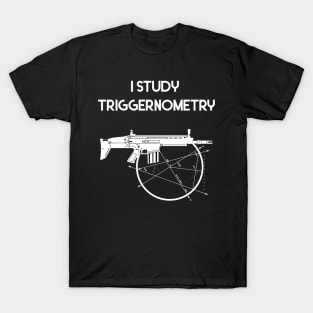 I Study Triggernometry Gun T-Shirt